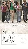 Light, Richard J.: Making the Most of College: Students Speak Their Minds
