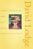 Lodge, David: Consciousness & the Novel Lodge, David: Consciousness & the Novel