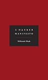 Wark, Mackenzie: A Hacker Manifesto