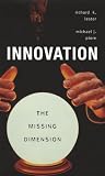 Piore, Michael J.: Innovation--The Missing Dimension Piore, Michael J.: Innovation--The Missing Dimension