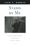 Rhodes, Jean E.: Stand by Me: The Risks and Rewards of Mentoring Today's Youth Rhodes, Jean E.: Stand by Me: The Risks and Rewards of Mentoring Today's Youth