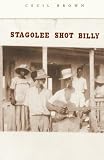 Brown, Cecil: Stagolee Shot Billy