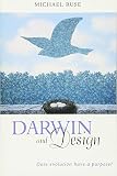 Ruse, Michael: Darwin and Design: Does Evolution Have a Purpose? Ruse, Michael: Darwin and Design: Does Evolution Have a Purpose?