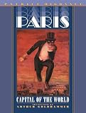 Higonnet, Patrice: Paris: Capital of the World Higonnet, Patrice: Paris: Capital of the World