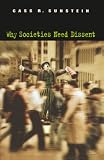 Why Societies Need Dissent (0674017684) by Sunstein, Cass R. Sunstein, Cass R.: Why Societies Need Dissent