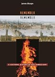 Sharpe, James: Remember, Remember: A Cultural History of Guy Fawkes Day