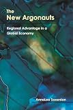 Saxenian, Annalee: The New Argonauts: Regional Advantage in a Global Economy