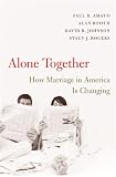 Booth, Alan: Alone Together: How Marriage in America Is Changing Booth, Alan: Alone Together: How Marriage in America Is Changing