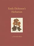 Dickinson, Emily: Emily Dickinson's Herbarium: A Facsimile Edition Dickinson, Emily: Emily Dickinson's Herbarium: A Facsimile Edition