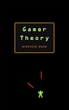 Wark, McKenzie: Gamer Theory Wark, McKenzie: Gamer Theory