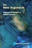 Saxenian, Annalee: The New Argonauts: Regional Advantage in a Global Economy