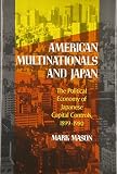 Mason, Mark: American Multinationals and Japan: The Political Economy of Japanese Capital Controls, 1899-1980