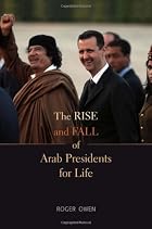 The Rise and Fall of Arab Presidents for&hellip;