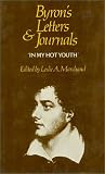 Byron, George Gordon: In My Hot Youth: 1798-1810