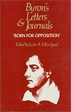 Byron, George Gordon: Born for Opposition: 1821