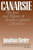 Rieder, Jonathan: Canarsie: The Jews and Italians of Brooklyn Against Liberalism