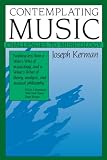Kerman, Joseph: Contemplating Music: Challenges to Musicology