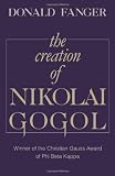 Fanger, Donald: The Creation of Nikolai Gogol