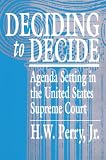 Perry, H. W.: Deciding to Decide