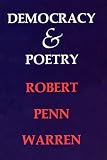 Warren, Robert Penn: Democracy and Poetry Warren, Robert Penn: Democracy and Poetry