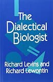 Levins, Richard: The Dialectical Biologist