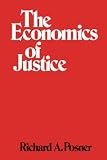 Posner, Richard A.: Economics of Justice