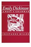 Miller, Cristanne: Emily Dickinson: A Poet's Grammar Miller, Cristanne: Emily Dickinson: A Poet's Grammar