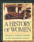 Thebaud, Francois: A History of Women Vol. 5: Toward a Cultural Identity in the Twentieth Century