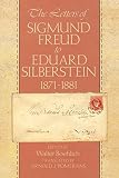 Pomerans, Arnold J.: The Letters of Sigmund Freud to Eduard Silberstein, 1871-1881 Pomerans, Arnold J.: The Letters of Sigmund Freud to Eduard Silberstein, 1871-1881