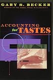 Becker, Gary Stanley: Accounting for Tastes