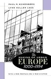 Hohenberg, Paul M.: The Making of Urban Europe 1000-1994 Hohenberg, Paul M.: The Making of Urban Europe 1000-1994