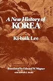 Lee, Ki-Baik: A New History of Korea