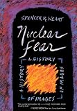 Weart, Spencer R.: Nuclear Fear: A History of Images