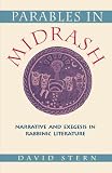 Stern, David: Parables in Midrash: Narrative and Exegesis in Rabbinic Literature