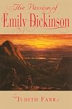 Farr, Judith: The Passion of Emily Dickinson