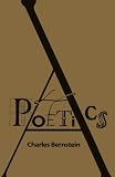 Bernstein, Charles: A Poetics