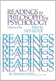 Block, Ned: Readings in Philosophy of Psychology Block, Ned: Readings in Philosophy of Psychology