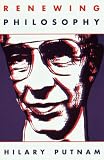 Putnam, Hilary: Renewing Philosophy
