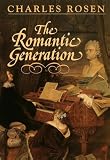 Rosen, Charles: The Romantic Generation
