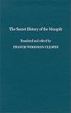 The Secret History of the Mongols (0674796705) by Cleaves, Francis W. Cleaves, Francis W.: The Secret History of the Mongols