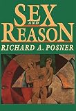 Posner, Richard A.: Sex and Reason