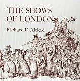 Altick, Richard D.: The Shows of London