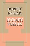 Nozick, Robert: Socratic Puzzles Nozick, Robert: Socratic Puzzles
