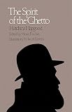 Hapgood, Hutchins: Spirit of the Ghetto Hapgood, Hutchins: Spirit of the Ghetto