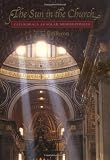 Heilbron, J. L.: The Sun in the Church: Cathedrals As Solar Observatories Heilbron, J. L.: The Sun in the Church: Cathedrals As Solar Observatories