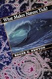 Newton, Roger G.: What Makes Nature Tick? Newton, Roger G.: What Makes Nature Tick?