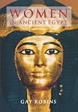 Robins, Gay: Women in Ancient Egypt