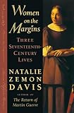 Davis, Natalie Zemon: Women on the Margins: Three Seventeenth-Century Lives