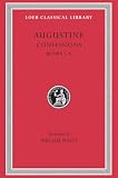 Augustine: Augustine Confessions: Books I-VIII