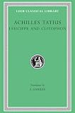 Achilles: Leucippe & Clitophon Leucippe & Clitophon Achilles: Leucippe & Clitophon Leucippe & Clitophon